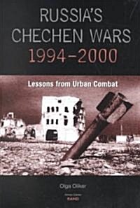 Russias Chechen Wars 1994-2000: Lessons from the Urban Combat (Paperback)