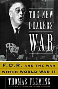 The New Dealers War: FDR and the War Within World War II (Paperback, Revised)