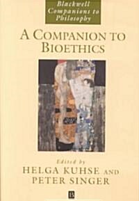 A Companion to Bioethics (Paperback, Reprint)