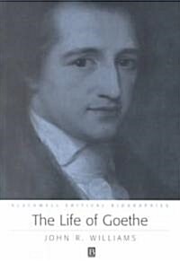 The Life of Goethe: A Critical Biography (Paperback)