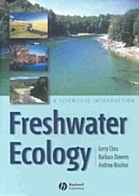 Freshwater Ecology: A Scientific Introduction (Paperback)