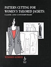 [중고] Pattern Cutting for Womens Tailored Jackets : Classic and Contemporary (Hardcover)