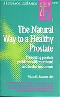 The Natural Way to a Healthy Prostate (Paperback)