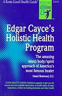 Edgar Cayces Holistic Health Program (Paperback)