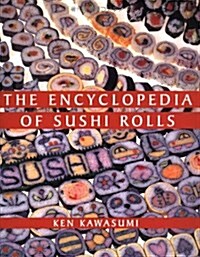 The Encyclopedia of Sushi Rolls (Hardcover)