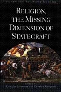 Religion, the Missing Dimension of Statecraft (Paperback, Reprint)