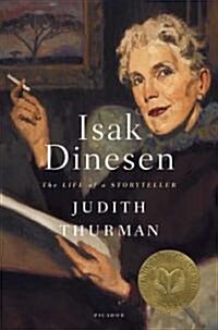 Isak Dinesen: The Life of a Storyteller (Paperback)