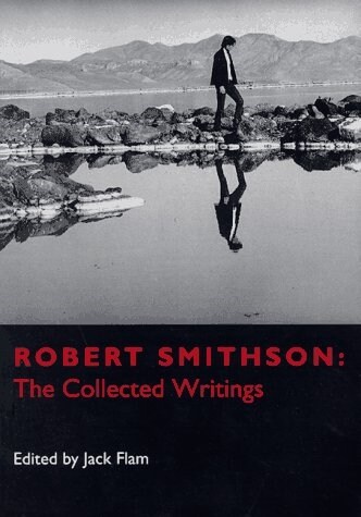 Robert Smithson: The Collected Writings (Paperback, Revised)