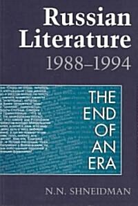 Russian Literature, 1988-1994: The End of an Era (Paperback)