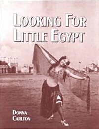 Looking for Little Egypt (Paperback)