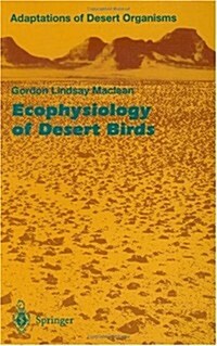 Ecophysiology of Desert Birds (Hardcover)