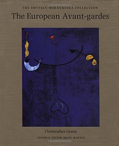 European Avant-gardes : Art in France and Western Europe c.1907-45 from the Thyssen-Bornemisza Collection (Hardcover)