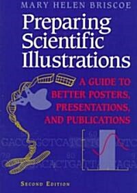 Preparing Scientific Illustrations: A Guide to Better Posters, Presentations, and Publications (Paperback, 2, 1996)