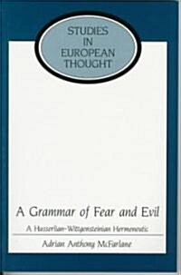 A Grammar of Fear and Evil: A Husserlian-Wittgensteinian Hermeneutic (Paperback)