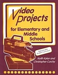 Television Production and Video Projects for Elementary and Middle Schools (Paperback)