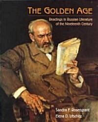The Golden Age: Readings in Russian Literature of the Nineteenth Century (Paperback, 3)