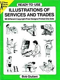Ready-To-Use Illustrations of Services and Trades: 98 Different Copyright-Free Designs Printed One Side (Paperback)