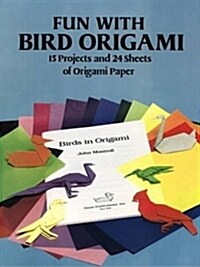 Fun with Bird Origami: 15 Projects and 24 Sheets of Origami Paper (Paperback)