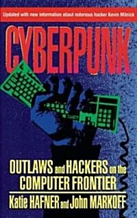 Cyberpunk: Outlaws and Hackers on the Computer Frontier, Revised (Paperback)