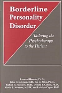 Borderline Personality Disorder: Tailoring the Psychotherapy to the Patient (Hardcover)
