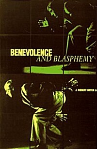 Benevolence and Blasphemy: The Confessions of an Art Collector (Paperback)