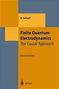 [중고] Finite Quantum Electrodynamics: The Causal Approach (Hardcover, 2)