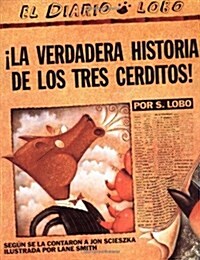La Verdadera Historia de Los Tres Cerditos (Paperback)