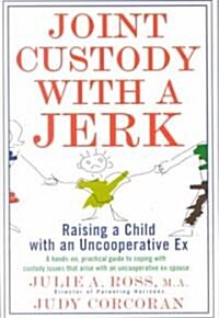 Joint Custody With a Jerk (Paperback)