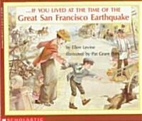 If You Lived at the Time of the Great San Francisco Earthquake (Paperback, Reprint)