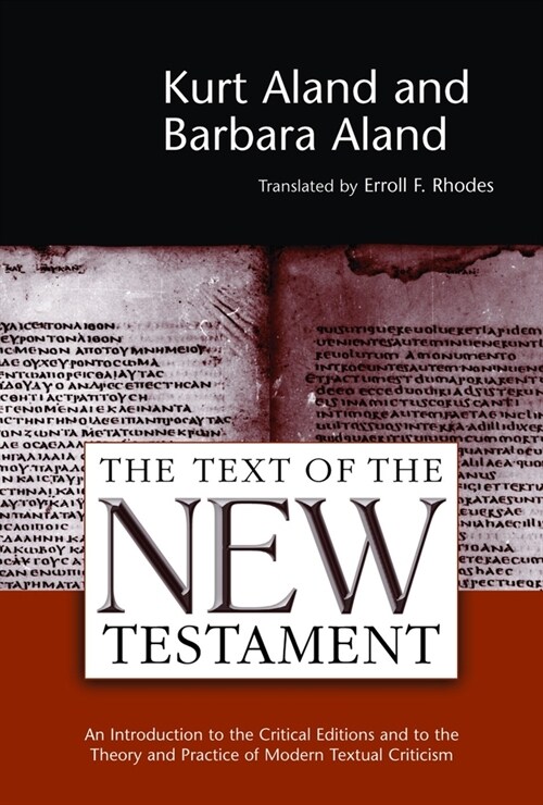 The Text of the New Testament: An Introduction to the Critical Editions and to the Theory and Practice of Modern Textual Criticism (Paperback, 2, Revised)