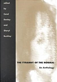 The Tyranny of the Normal: An Anthology (Paperback)