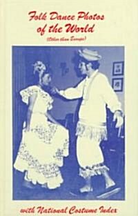 Folk Dance Photos of the World (Hardcover)