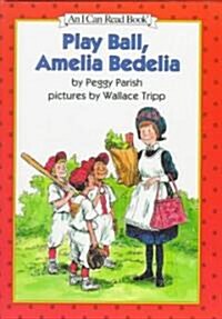 Play Ball, Amelia Bedelia (Hardcover, Illustrated)