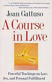 [중고] A Course in Love: A Self-Discovery Guide for Finding Your Soulmate (Paperback)