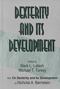 Dexterity and Its Development (Hardcover)