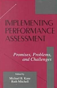 Implementing Performance Assessment: Promises, Problems, and Challenges (Paperback)