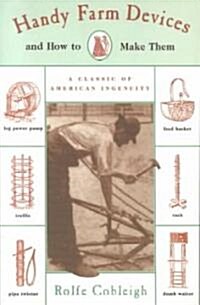 Handy Farm Devices and How to Make Them (Paperback, Reprint)