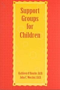 Support Groups for Children (Paperback)