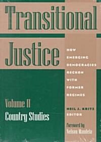Transitional Justice: Country Studies V.2: How Emerging Democracies Reckon with Former Regimes (Paperback)