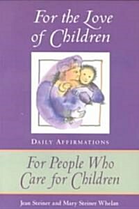 For the Love of Children (Paperback)