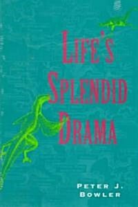 Lifes Splendid Drama: Evolutionary Biology and the Reconstruction of Lifes Ancestry, 1860-1940 (Hardcover)