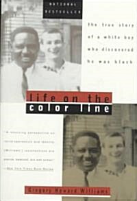 Life on the Color Line: The True Story of a White Boy Who Discovered He Was Black (Paperback)