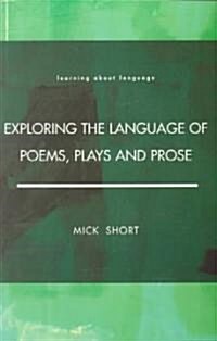 Exploring the Language of Poems, Plays and Prose (Paperback)