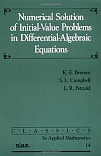 Numerical Solution of Initial-Value Problems in Differential-Algebraic Equations (Paperback, 2, Revised)