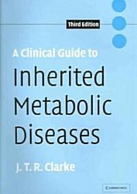 A Clinical Guide to Inherited Metabolic Diseases (Paperback, 3 Revised edition)
