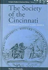 The Society of the Cincinnati : Conspiracy and Distrust in Early America (Hardcover)