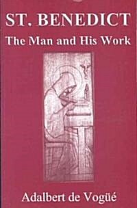 Saint Benedict: The Man and His Work (Paperback)