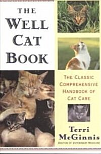 The Well Cat Book: The Classic Comprehensive Handbook of Cat Care (Paperback)