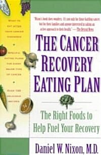 The Cancer Recovery Eating Plan: The Right Foods to Help Fuel Your Recovery (Paperback)