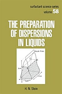 The Preparation of Dispersions in Liquids (Hardcover)